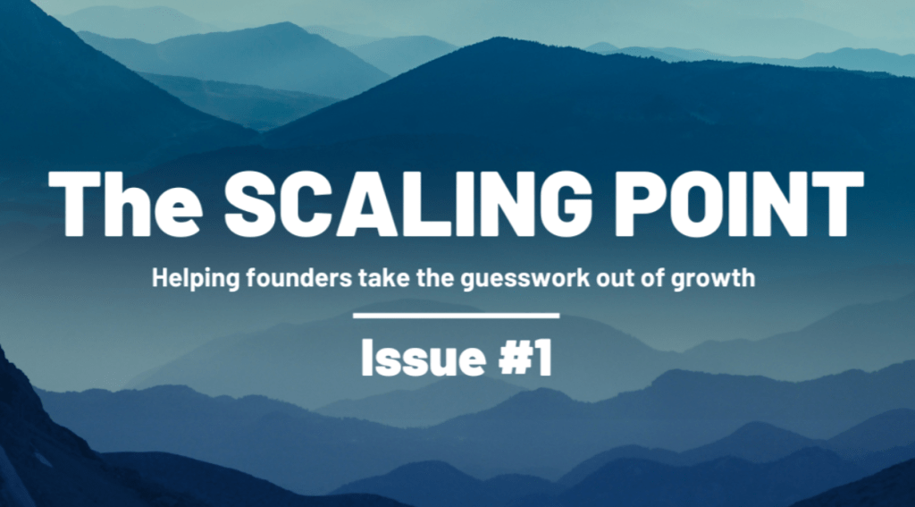The Scaling Point: Helping Founders Take the Guesswork out of Growth